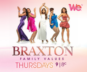 wetv_braxtonfamilyvalues_300x250